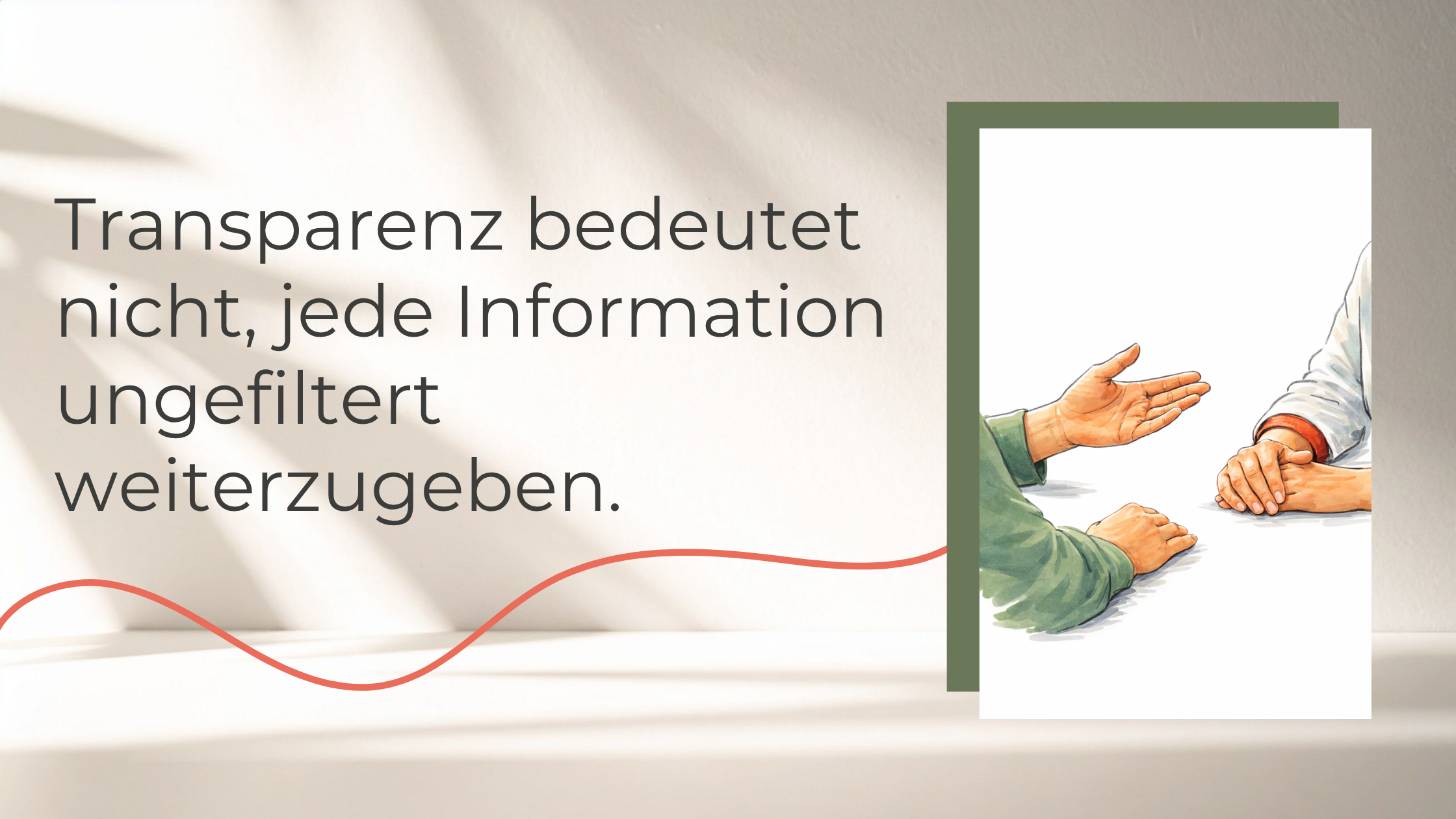 Transparenz in der Führung: Was Mitarbeitende wirklich brauchen & warum gute Führungskommunikation nicht bedeutet, alles weiterzugeben